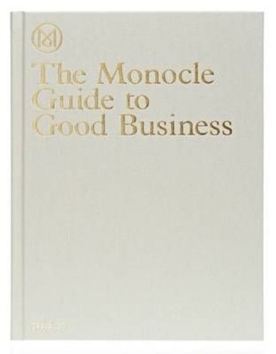 The Monocle Guide to Good Business by Monocle (Hardcover) - Minor Imperfections - Picture 1 of 1