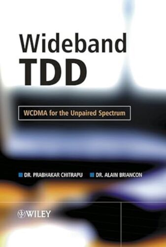 SHRINK-WRAPPED NEW: Wideband TDD: WCDMA for the Unpaired Spectrum 1st Ed 2004 HC - Afbeelding 1 van 1