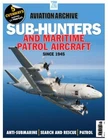Aviation Archive Magazine - SUB-HUNTERS AND MARITIME PATROL AIRCRAFT
