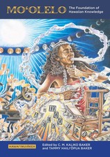 Mo?olelo: The Foundation of Hawaiian Knowledge (Hawai?inui?kea)