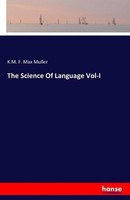 The Science Of Language Vol-I K. M. F. Max Muller