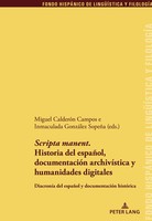 <I>Scripta Manent</I>. Historia Del EspañOl, DocumentacióN ArchivíStica Y...