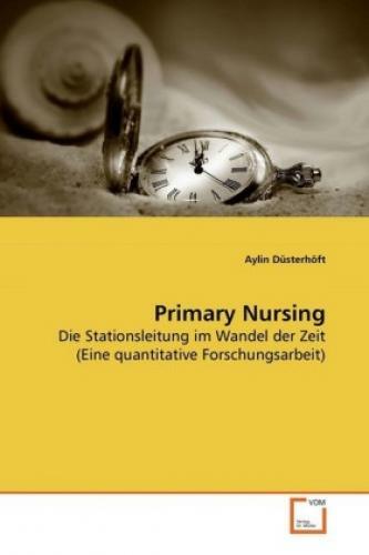 Thumbnail - Primary Nursing Die Stationsleitung Wandel Der Zeit (eine Quantitative
