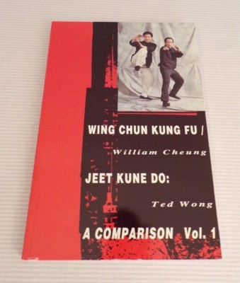 Wing Chun Kung Fu - Jeet Kune Do - Comparison Vol. 1 Ted Wong William Cheung