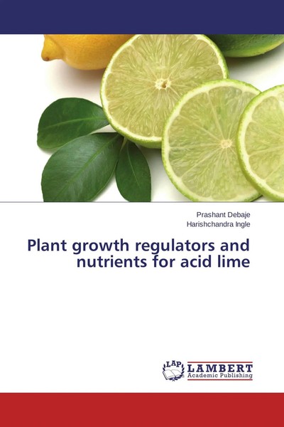 Prashant Debaje (U. A.) | Plant Growth Regulators And Nutrients For Acid Lime-image