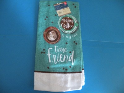 ''My Morning Coffee Is My One True Friend'' kitchen Towel NEW! M9