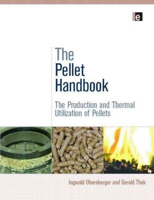 Pellet-Handbuch: Die Produktion und thermische Nutzung von Pellets, Hardcove...