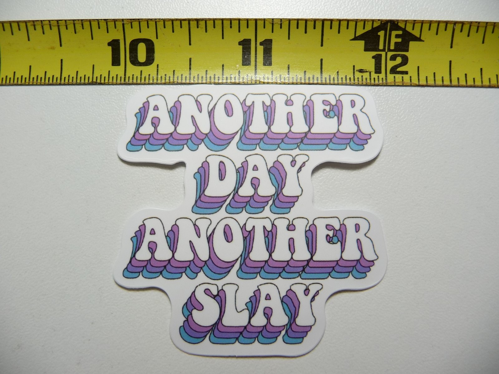 Sarcastic Another Day Another Slay Funny Sticker Decal