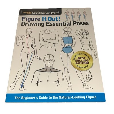 Figure It Out! Drawing Essential Poses : The Beginner's Guide to the NATURAL Fig