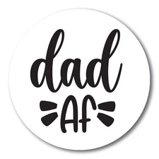 Magnet Me Up Funny Cute Dad AF Magnet Decal, 5 Inch, Automotive Magnet for Car