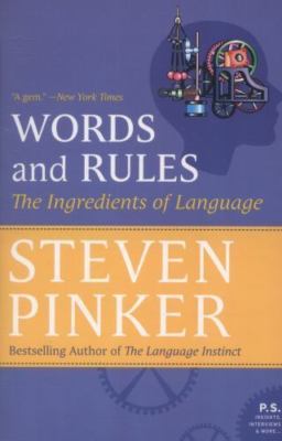 Words and Rules: The Ingredients of Language by Pinker, Steven