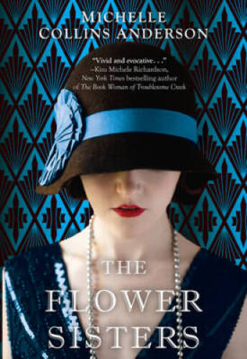The Flower Sisters - Paperback By Anderson, Michelle Collins - VERY GOOD