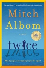 Twice: A GMA Book Club Pick - Hardcover, by Albom Mitch - Very Good u