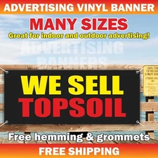 WE SELL TOPSOIL Advertising Banner Vinyl Mesh Sign Top Soil Portable Water Proof
