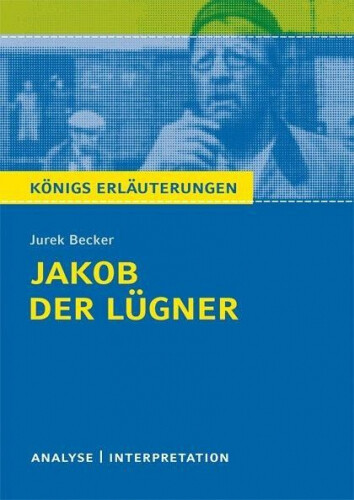 Jakob Der Lügner Jurek Becker Jakob der Lügner von Jurek Becker. Textanalyse und Interpretation|Bange