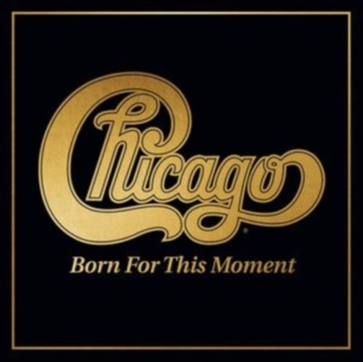 BORN FOR THIS MOMENT (2LP) von Chicago [VINYL]