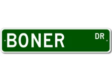 Boner Drive Street Sign Personalized Custom Last Name Metal Sign - Aluminum
