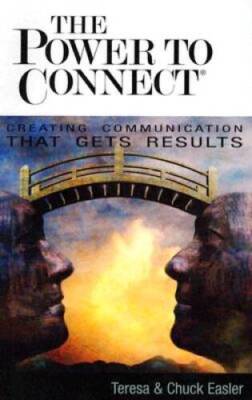 The Power to Connect: Creating Communication That Gets Results - VERY GOOD