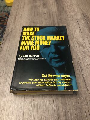 How to make the stock market make money for you Ted Warren 1966 First Ed/ Print