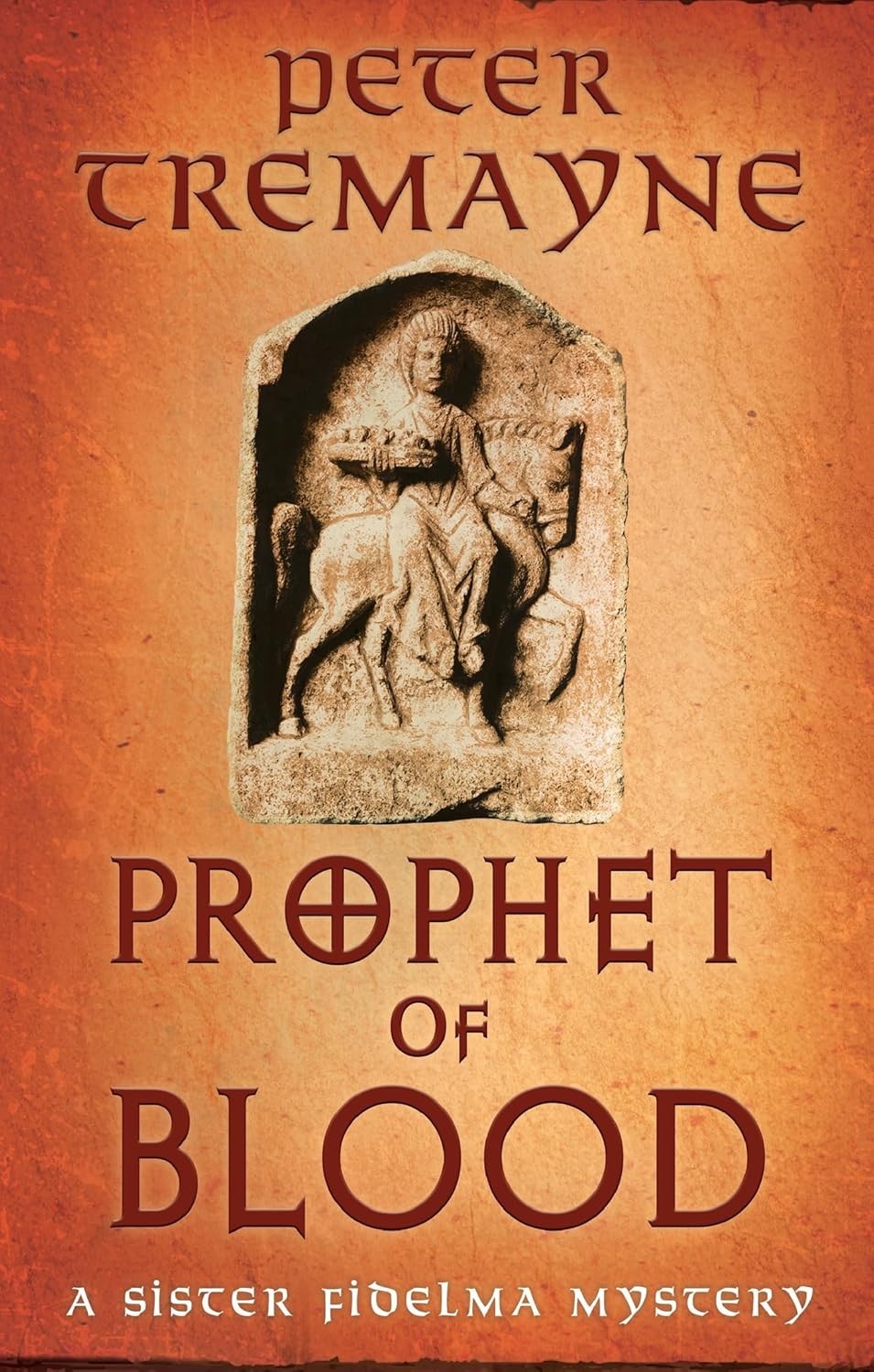 Prophet of Blood: Sister Fidelma Mysteries Book 35 by Peter Tremayne