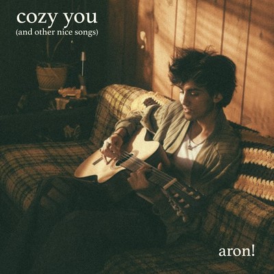aron! Cozy You (And Other Nice Songs) Album (US IMPORT)