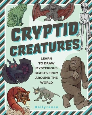 Cryptid Creatures Learn to Draw Mysterious Beasts from Around the World