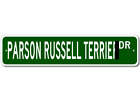Parson Russell Terrier K9 Breed Pet Dog Lover Metal Street Sign - Aluminum