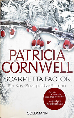 Scarpetta Factor (Kay Scarpetta Bd 17) von  Patricia Cornwell  Zustand Sehr Gut 