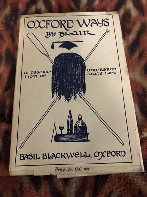 Oxford Ways By Blair A Description Of Undergraduate Life