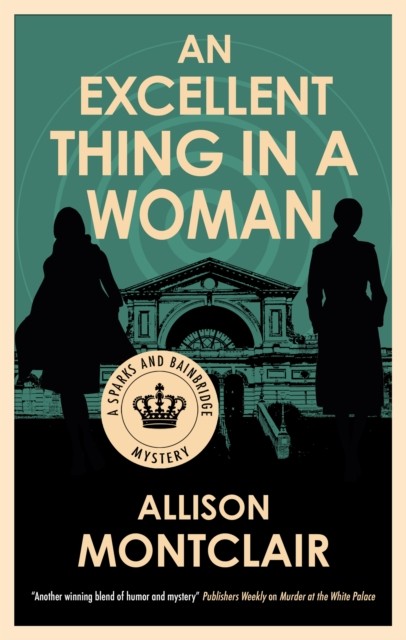 An Excellent Thing in a Woman by Allison Montclair HARDBACK 9781448317875