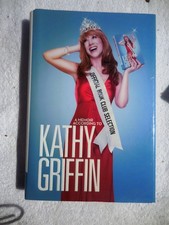 Official Book Club Selection: A Memoir According to Kathy Griffin 1st Ed HARDCOV