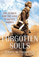 Forgotten Souls | The Search For The Lost Tuskegee Airmen | Cheryl W. Thompson