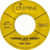 "Vinile - True Loves - Famous Last Words (7\") - Colemine Records -D- Neu"