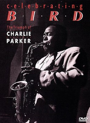 Celebrating Bird: The Triumph of Charlie Parker (DVD, 1999)