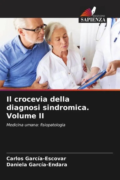 Il Crocevia Della Diagnosi Sindromica. Volume II Medicina Umana: Fisiopatologia-image