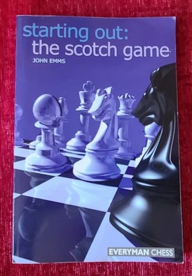 Starting Out: The Scotch Game by John Emms