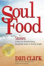 Soul Food: Stories to Keep You Mentally S..., Dan Clark