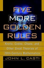 Casti Five More Golden Rules: Knots, Co..., Casti, John