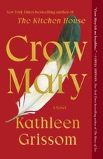 Crow Mary by Kathleen Grissom: Used