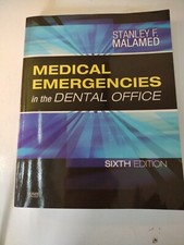 Medical Emergencies in the Dental Office by Stanley F. Malamed (2007, Trade...