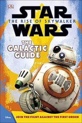 Star Wars The Rise of Skywalker The Galactic Guide (Star Wars t by DK 0241357748