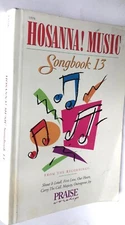 Praise Worship Hosanna!  Songbook 13    Integrity Music  SATB w/Chords      1999