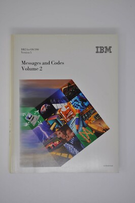 IBM DB2 for OS/390 Messages And Codes Volume 2 Version 5 First Edition June 1997