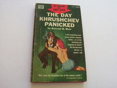 THE DAY KHRUSHCHEV PANICKED  1963  GEORGE B. MAIR   INTENSE SUSPENSE THRILLER