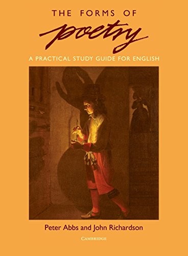 The Forms of Poetry: A Practical Study Guide for English-Peter A
