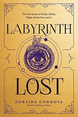 Labyrinth Lost: 1 (Brooklyn Brujas, 1) by C�rdova, Zoraida 1492623164
