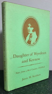 Daughter of Wyedean and Kernow by Jessie M Stonham , 1978 1st Ed 1st Print