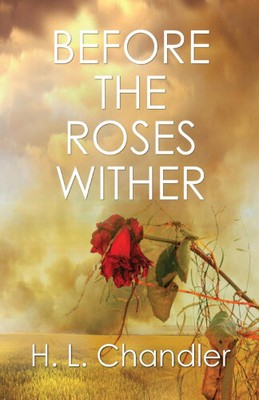 Bevor die Rosen welken von H. L. Chandler [Taschenbuch]