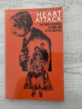Heart Attack: Family response at home and in hospital; E. Speedling - PB/VG+