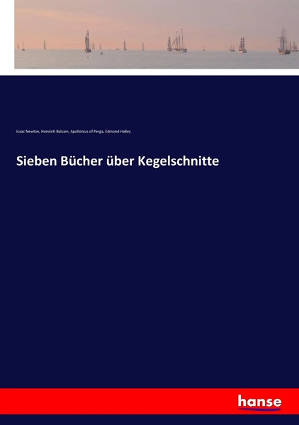 Isaac Newton (U. A.) | Sieben BüCher üBer Kegelschnitte | Taschenbuch | Deutsch-image